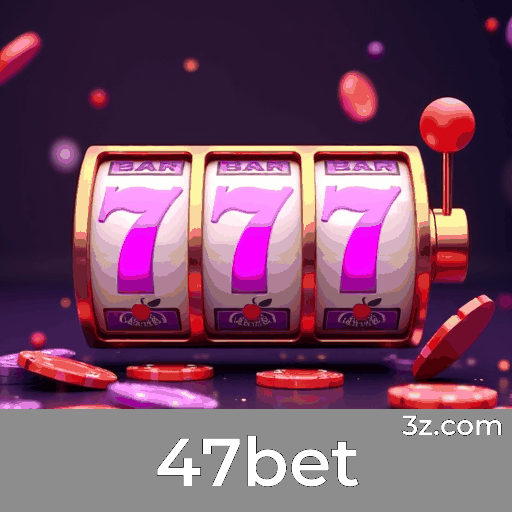 47bet: Experiência Completa de Apostas no Seu Celular